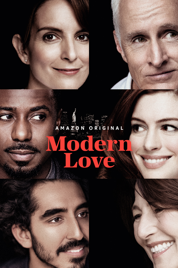 Poster da série Modern Love, 2019, com rostos dos atores Dev Patel, Tina Fey, Catherine Keener, Anne Hathaway, Gary Carr, e John Slattery.
