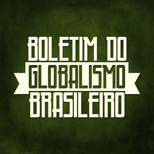 Logo do "Boletim do Globalismo Brasileiro". Está escrito o nome do programa. O fundo é verde oliva, e a fonte e os detalhes são brancos. 