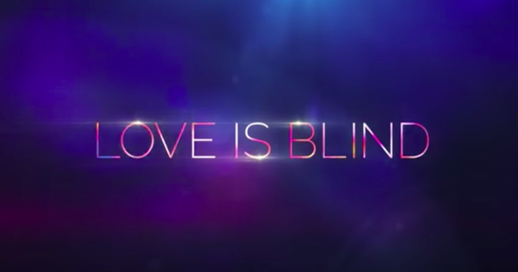 Love is Blind – O amor é mesmo cego?